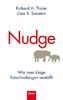 Nudge: Wie man kluge Entscheidungen anstößt