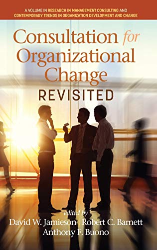 Consultation for Organizational Change Revisited (HC) (Research in Management Consulting)