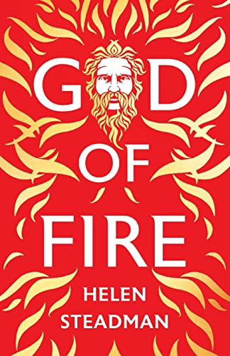 Helen Steadman God Of Fire, Greek Myths A New Retelling