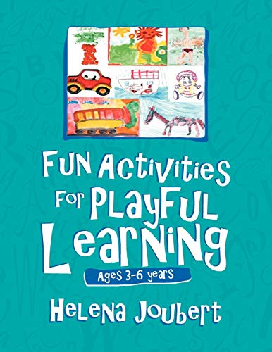 More Fun Activities for Playful Learning: Age 3-6 years