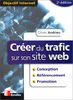 Créer du trafic sur son site Web. Conception, référencement, promotion. 2ème édition