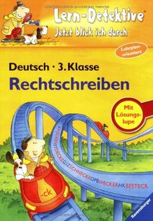 Lern-Detektive - Jetzt blick ich durch: Rechtschreiben (3. Klasse)