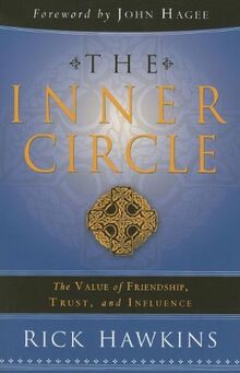 The Inner Circle: The Value of Friendship, Trust, and Influence