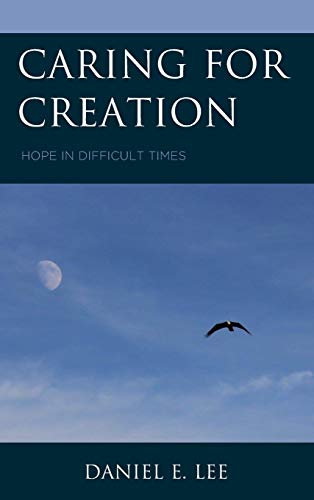 Caring for Creation: Hope in Difficult Times