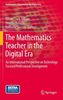 The Mathematics Teacher in the Digital Era: An International Perspective on Technology Focused Professional Development (Mathematics Education in the Digital Era)