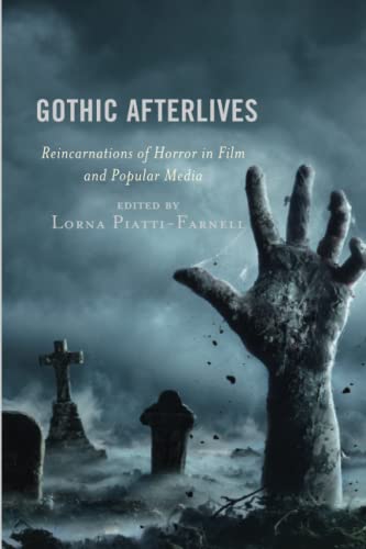 Gothic Afterlives: Reincarnations of Horror in Film and Popular Media (Remakes, Reboots, and Adaptations)
