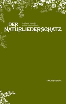 Der NaturliederSchatz. Traditionelle Natur- und Jahreskreislieder