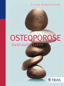 Osteoporose: Stabil durchs Leben