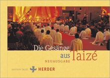 Die Gesänge aus Taizé: Neuausgabe