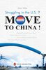 Move to China