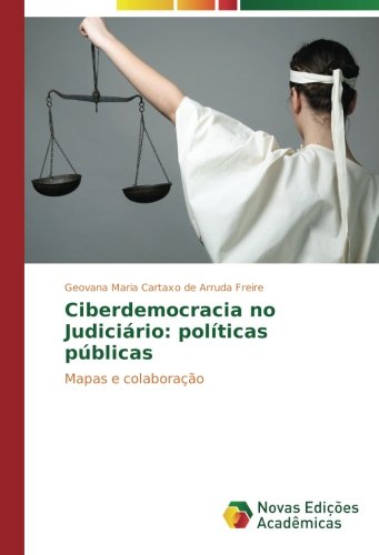 Ciberdemocracia no Judiciário: políticas públicas: Mapas e colaboração