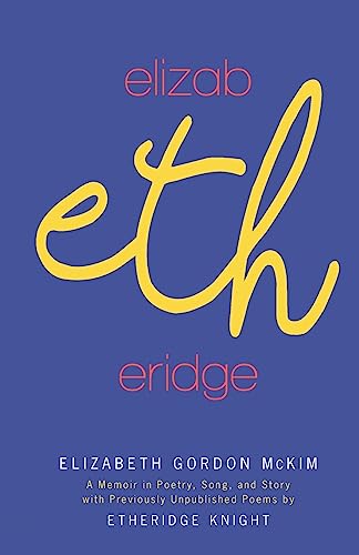 Elizabethridge: A Memoir in Poetry, Song, and Story: A Memoir in Poetry, Song, and Story: A Memoir in