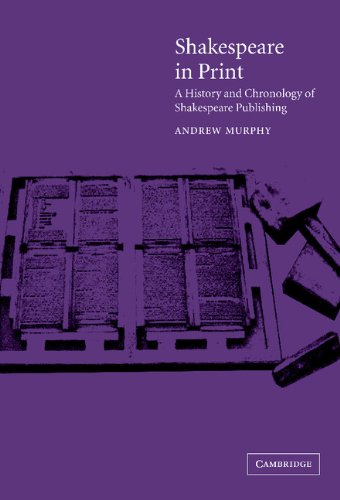 Shakespeare in Print: A History and Chronology of Shakespeare Publishing