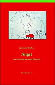 Angst: Vor ihr müssen wir uns fürchten (Klostermann/Nexus)