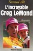 L'incroyable greg lemond