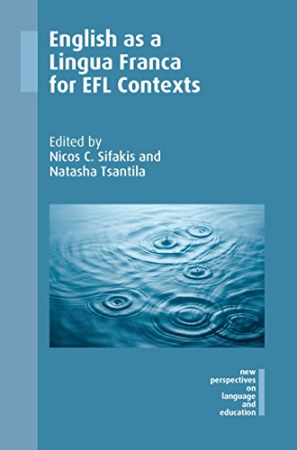 English as a Lingua Franca for Efl Contexts (New Perspectives on Language and Education, 62)