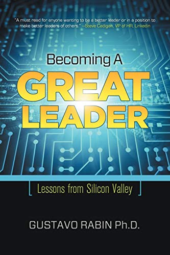 Becoming a Great Leader: Lessons from Silicon Valley