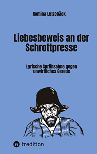 Liebesbeweis an der Schrottpresse: Lyrische Sprühsahne gegen unwirtliches Gerede