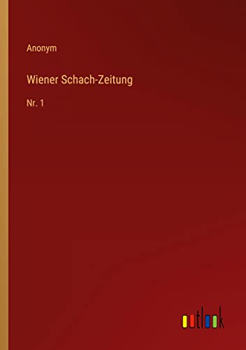 Wiener Schach-Zeitung: Nr. 1