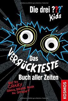 Die drei ??? Kids, Das verrückteste Buch aller Zeiten: Bist du crazy genug, diese Seiten zu öffnen?