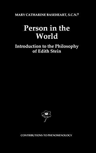 Person in the World: Introduction to the Philosophy of Edith Stein (Contributions to Phenomenology, 27, Band 27)