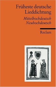 Früheste deutsche Lieddichtung: Mittelhochdt. /Neuhochdt.: Mittelhochdeutsch - Neuhochdeutsch