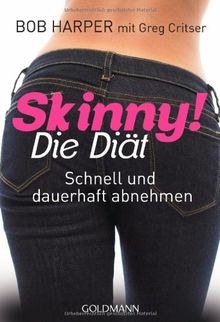 Skinny! Die Diät: Schnell und dauerhaft abnehmen von Harper, Bob, Critser, Greg | Buch | Zustand gut