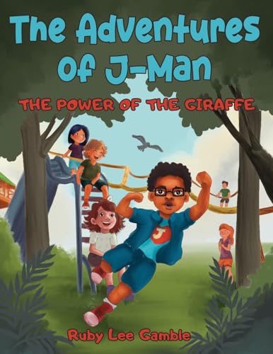 The Adventures of J-Man: The Power of the Giraffe