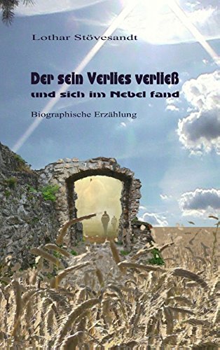 Der sein Verlies verließ...: und sich im Nebel fand