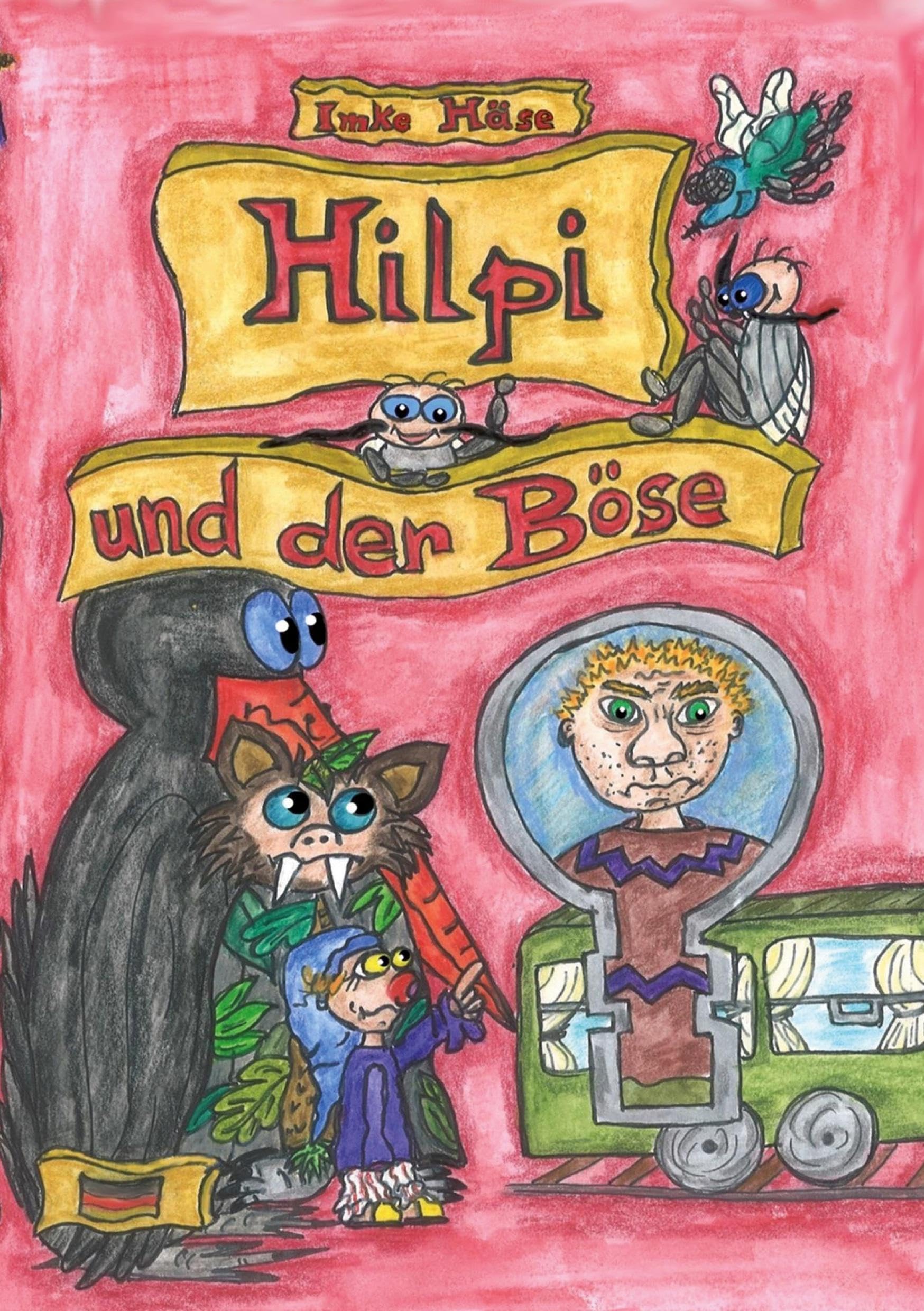 Hilpi und der Böse: Band 7 (Hilpis Abenteuer)