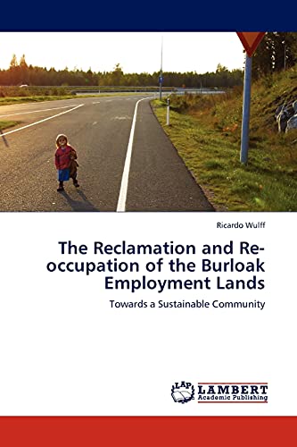 The Reclamation and Re-occupation of the Burloak Employment Lands: Towards a Sustainable Community