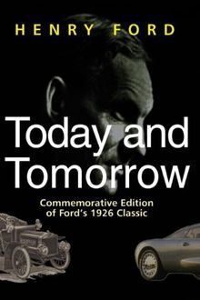 Today and Tomorrow: Commemorative Edition of Ford's 1926 Classic (Corporate Leadership)