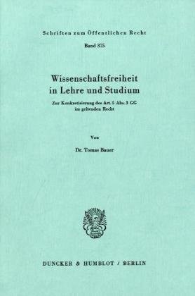 Wissenschaftsfreiheit in Lehre und Studium.: Zur Konkretisierung des Art. 5 Abs. 3 GG im geltenden Recht.