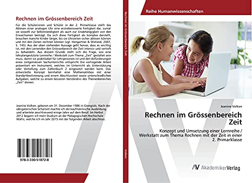 Rechnen im Grössenbereich Zeit: Konzept und Umsetzung einer Lernreihe / Werkstatt zum Thema Rechnen mit der Zeit in einer 2. Primarklasse