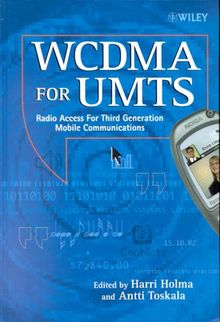 WCDMA for UTMS. Radio Access for Third Generation Mobile Communications