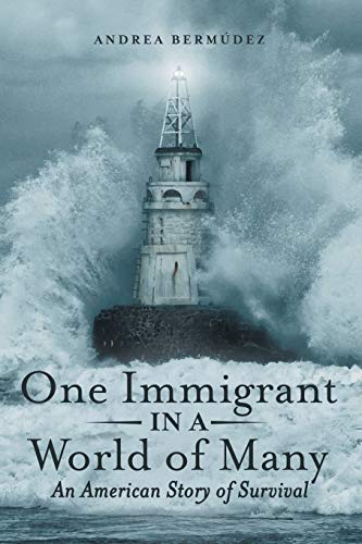 One Immigrant in a World of Many: An American Story of Survival
