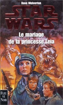 Star wars. Le mariage de la princesse Leia de Dave Wolverton | Livre | état bon