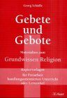 Gebete und Gebote: Materialien zum Grundwissen Religion