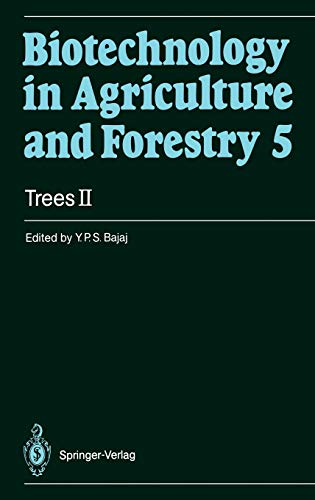 Trees II (Biotechnology in Agriculture and Forestry, 5, Band 5)