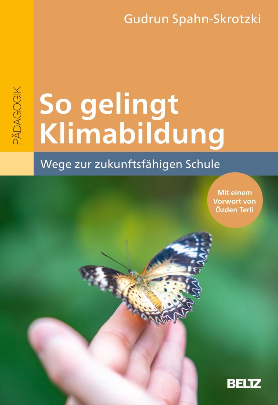 So gelingt Klimabildung.: Wege zur zukunftsfähigen Schule. Mit einem Vorwort von Özden Terli