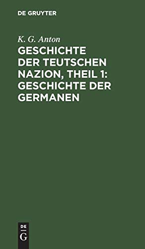Geschichte der Teutschen Nazion, Theil 1: Geschichte der Germanen