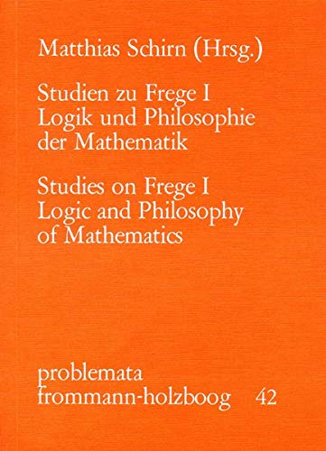 Studien zu Frege I: NEUAUFLAGE IN VORBEREITUNG (problemata)