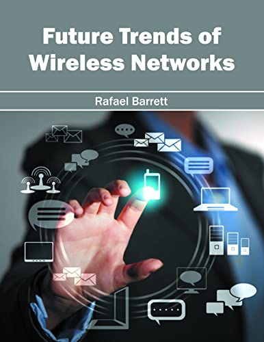 Future Trends of Wireless Networks