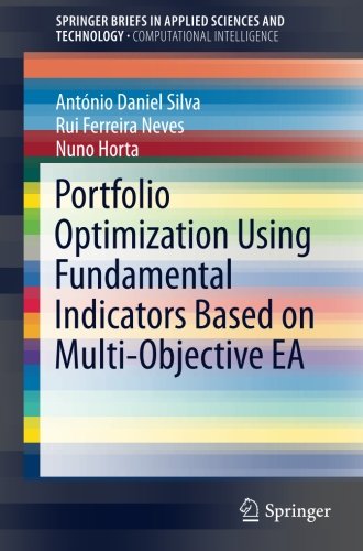 SpringerBriefs in Applied Sciences and Technology   Portfolio Optimization Using Fundamental Indicators Based on Multi-Objective EA - António Daniel Silva Rui Ferreira Neves Nuno Horta Kartoniert (TB)