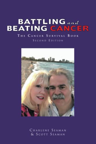 Battling And Beating Cancer: The Cancer Survival Book