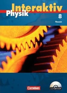 Physik interaktiv - Hessen: Band 8 - Schülerbuch mit CD-ROM