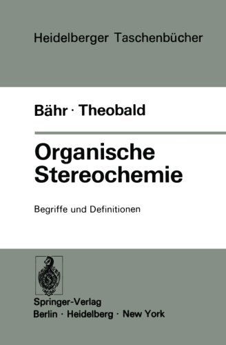 Organische Stereochemie: Begriffe und Definitionen (Heidelberger Taschenbücher)