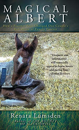 Magical Albert: How a Preemie Foal Changed One Couple's Definition of Family Forever