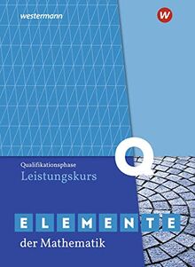 Elemente der Mathematik SII / Elemente der Mathematik SII - Ausgabe 2020 für Nordrhein-Westfalen: Ausgabe 2020 für Nordrhein-Westfalen / ... Schülerband: Ausgabe 2020 - Sekundarstufe 2