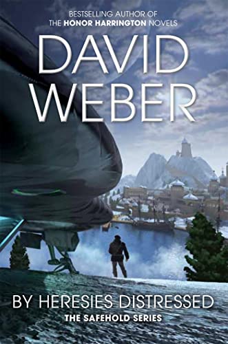 By Heresies Distressed (The Safehold series, 3)